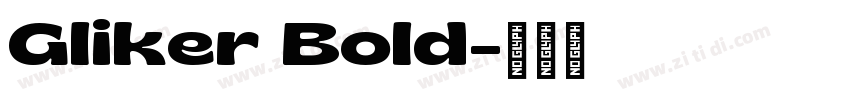 Gliker Bold字体转换